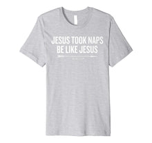 Ladda upp bild till gallerivisning, Funny shirts V-neck Tank top Hoodie sweatshirt usa uk au ca gifts for Jesus Took Naps Be Like Jesus T-shirt Halloween Christmas Fu 1725678
