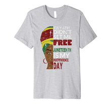 Ladda upp bild till gallerivisning, Juneteenth is My Independence Day Not July 4th T-Shirt 545261
