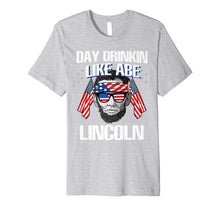 Ladda upp bild till gallerivisning, Day Drinkin Like Lincoln T Shirt Abraham Merica 4th of July Premium T-Shirt 1383210
