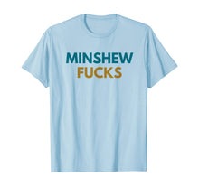 Ladda upp bild till gallerivisning, Minshew Fuck Football T-Shirt 175311

