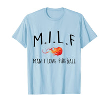 Ladda upp bild till gallerivisning, Man I Love Fireball T-Shirt
