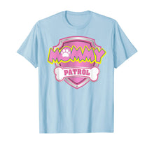 Ladda upp bild till gallerivisning, Funny Mommy Patrol T-Shirt - Dog Mom Gifts T-Shirt 597282
