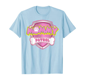 Funny Mommy Patrol T-Shirt - Dog Mom Gifts T-Shirt 597282