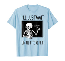 Ladda upp bild till gallerivisning, I'll Just Wait until It's Quiet Funny Teacher Halloween Gift 55213
