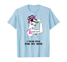 Ladda upp bild till gallerivisning, I Wear Pink for My Mom T-Shirt Breast Cancer Awareness T-Shirt 158883
