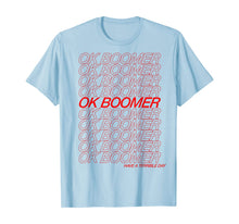 Ladda upp bild till gallerivisning, OK Boomer T-Shirt 232627

