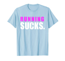Ladda upp bild till gallerivisning, Funny shirts V-neck Tank top Hoodie sweatshirt usa uk au ca gifts for RUNNING SUCKS tshirt girls boys men women | funny tee 2733555

