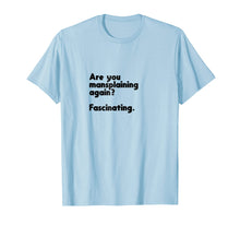 Ladda upp bild till gallerivisning, Funny shirts V-neck Tank top Hoodie sweatshirt usa uk au ca gifts for Are you mansplaining again? Funny Feminist T-shirt 4434298
