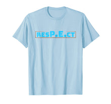 Ladda upp bild till gallerivisning, Funny shirts V-neck Tank top Hoodie sweatshirt usa uk au ca gifts for RESPECT PE- Physical Education T-Shirt 1474609
