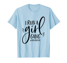Ladda upp bild till gallerivisning, Funny shirts V-neck Tank top Hoodie sweatshirt usa uk au ca gifts for Girl Mom T-Shirt I Run A Girl Gang #Girlmomlife 1254738
