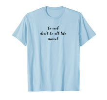 Ladda upp bild till gallerivisning, Funny shirts V-neck Tank top Hoodie sweatshirt usa uk au ca gifts for dot dot dot: Be cool don't be all like uncool 2603813
