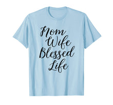 Ladda upp bild till gallerivisning, Funny shirts V-neck Tank top Hoodie sweatshirt usa uk au ca gifts for Mom Wife Blessed Life Shirt Blessed Mama Tee 1790723
