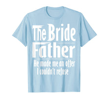 Ladda upp bild till gallerivisning, Funny shirts V-neck Tank top Hoodie sweatshirt usa uk au ca gifts for Mens Funny Father of the Bride shirt | The Bridefather TShirt 2693057
