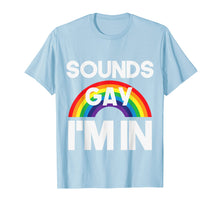 Ladda upp bild till gallerivisning, Funny shirts V-neck Tank top Hoodie sweatshirt usa uk au ca gifts for Sounds Gay I'm In LGBT Pride Transgender Bisexual T-Shirt 1788499
