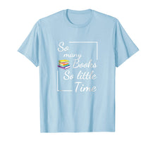Ladda upp bild till gallerivisning, So many books, so little time T shirt 1723171
