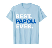 Ladda upp bild till gallerivisning, Funny shirts V-neck Tank top Hoodie sweatshirt usa uk au ca gifts for Best Papou Ever Shirt Father&#39;s Day Gifts For Grandpa 3252974
