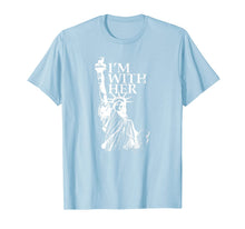 Ladda upp bild till gallerivisning, I'm With Her Statue of Lady Liberty Patriotic 4th of July T-Shirt 987549
