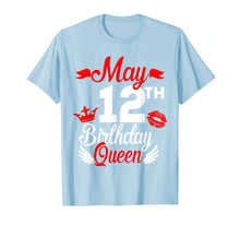 Ladda upp bild till gallerivisning, Funny shirts V-neck Tank top Hoodie sweatshirt usa uk au ca gifts for 12th May Birthday Queen Shirt Birthday Gifts For Girls Women 3527780
