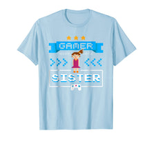 Ladda upp bild till gallerivisning, Funny shirts V-neck Tank top Hoodie sweatshirt usa uk au ca gifts for Gamer Sister Video Games T-Shirt New Sister Cute Gifts Ideas 2608288
