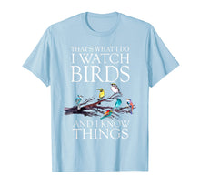 Ladda upp bild till gallerivisning, Funny shirts V-neck Tank top Hoodie sweatshirt usa uk au ca gifts for That's What I Do I Watch Birds And I Know Things Shirt 2826062
