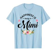 Ladda upp bild till gallerivisning, Funny shirts V-neck Tank top Hoodie sweatshirt usa uk au ca gifts for Happiness Is Being a Mimi T-Shirt 311884
