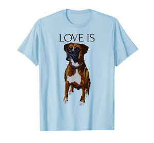 Funny shirts V-neck Tank top Hoodie sweatshirt usa uk au ca gifts for Boxer T-shirt Love Is Cute Boxer Dog Mom Dad Gifts 546854