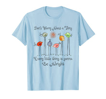 Ladda upp bild till gallerivisning, Funny shirts V-neck Tank top Hoodie sweatshirt usa uk au ca gifts for Every Little Thing Is Gonna Be Alright Bird Tee Shirt Gift 1340073
