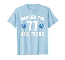 Ladda upp bild till gallerivisning, Married For 77 Dog Years 11th Wedding Anniversary T-Shirt 749649
