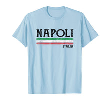 Ladda upp bild till gallerivisning, Funny shirts V-neck Tank top Hoodie sweatshirt usa uk au ca gifts for Naples Italy T-shirt Napoli Italia Gift Italian Souvenir 
