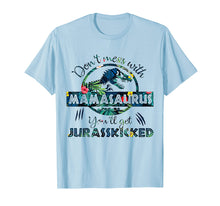 Ladda upp bild till gallerivisning, Don't Mess With Mamasaurus Shirt For Woman Mama
