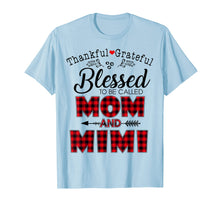 Ladda upp bild till gallerivisning, Funny shirts V-neck Tank top Hoodie sweatshirt usa uk au ca gifts for Thankful Grateful Blessed To Be Called Mom And Mimi TShirt 2140481
