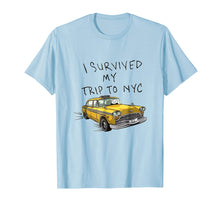 Ladda upp bild till gallerivisning, I Survived My Trip To Nyc Tshirt
