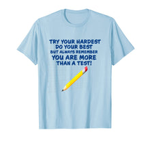 Ladda upp bild till gallerivisning, Funny shirts V-neck Tank top Hoodie sweatshirt usa uk au ca gifts for You are more than a test standardized test tshirt teacher 1274401
