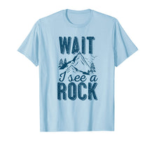 Ladda upp bild till gallerivisning, Funny shirts V-neck Tank top Hoodie sweatshirt usa uk au ca gifts for Wait I See a Rock Funny Geology Geologist Shirt Gift Tee 271469
