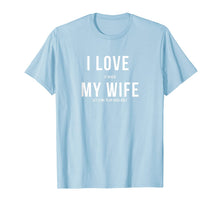 Ladda upp bild till gallerivisning, Funny Disc Golf I Love My Wife T-Shirt-220309
