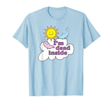 Ladda upp bild till gallerivisning, I'm Dead Inside - Cheerful Dolphins and Sunshine  T-Shirt 102628
