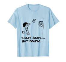 Ladda upp bild till gallerivisning, Shoot Hoops Not People T-Shirt 81208
