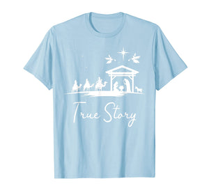 Funny shirts V-neck Tank top Hoodie sweatshirt usa uk au ca gifts for Christmas Nativity Shirt True Story Nativity Scene Gifts T-Shirt 934574