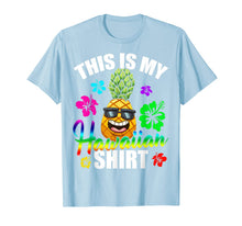 Ladda upp bild till gallerivisning, Hawaiian Pineapple This Is My Hawaiian Shirt Tropical Luau  T-Shirt 104350

