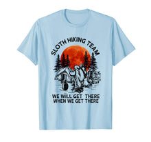 Ladda upp bild till gallerivisning, Sloth Hiking Team Will Get We There T-Shirt 417610
