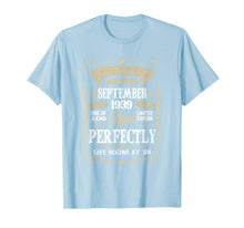 Ladda upp bild till gallerivisning, September 1939 80th Birthday Gift 80 Year Old Men Women T-Shirt 138436
