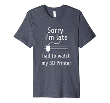 Ladda upp bild till gallerivisning, Funny shirts V-neck Tank top Hoodie sweatshirt usa uk au ca gifts for 3D Printing T-Shirt - Sorry i'm late, had to watch my 3D 1389671
