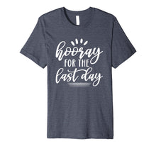 Ladda upp bild till gallerivisning, Last Day of School Shirt for Students Teachers Hooray Premium T-Shirt 66420
