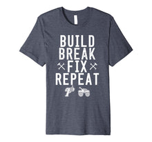 Ladda upp bild till gallerivisning, Funny shirts V-neck Tank top Hoodie sweatshirt usa uk au ca gifts for Build Break Fix Repeat RC Car Racing Truck Buggy Quote Meme 2937100

