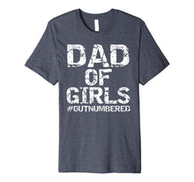 Ladda upp bild till gallerivisning, Mens Father's Day Gift from Daughters Dad of Girls #Outnumbered Premium T-Shirt 20069
