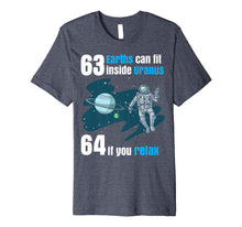 Ladda upp bild till gallerivisning, Funny shirts V-neck Tank top Hoodie sweatshirt usa uk au ca gifts for 63 Earths Can Fit Inside Uranus TShirt | Funny Planet Gift 2895766
