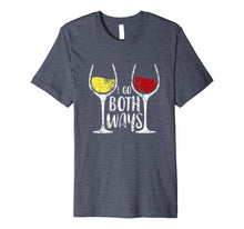 Ladda upp bild till gallerivisning, Funny shirts V-neck Tank top Hoodie sweatshirt usa uk au ca gifts for Wine Lovers Tees: I Go Both Way Red and White Wine T-Shirt 1283865
