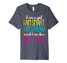Ladda upp bild till gallerivisning, Funny shirts V-neck Tank top Hoodie sweatshirt usa uk au ca gifts for I'm A Girl Smart Strong &amp; Can Do Anything T-Shirt 1446974
