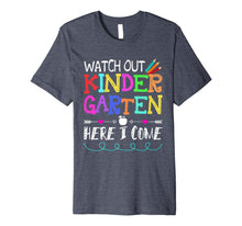 Ladda upp bild till gallerivisning, Watch Out Kindergarten Here I Come Shirt Back to School Gift 4146295
