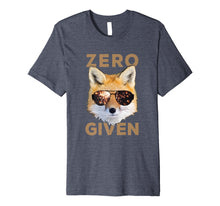 Ladda upp bild till gallerivisning, Funny shirts V-neck Tank top Hoodie sweatshirt usa uk au ca gifts for Zero Fox Given shirt - Funny Pun T-shirt [Premium] 947541
